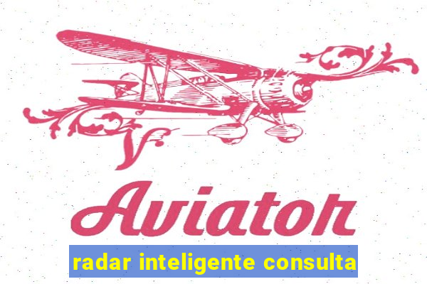 radar inteligente consulta